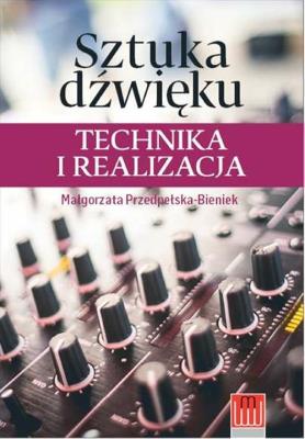Okładka książki Sztuka dźwięku technika i realizacja