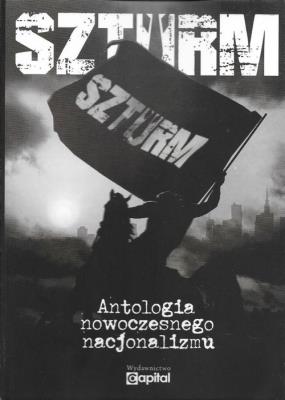 Okładka książki Szturm. Antologia nowoczesnego nacjonalizmu
