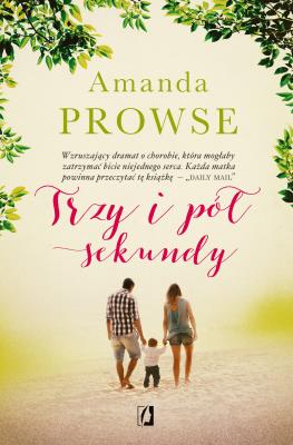 Trzy i pół sekundy. Autor: Prowse Amanda. SmakLiter.pl Okładka książki Trzy i pół sekundy