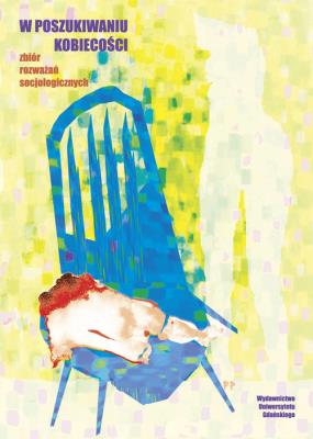 Opakowanie W poszukiwaniu kobiecości Zbiór rozważań socjologicznych