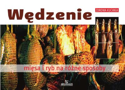 Okładka książki Wędzenie mięsa i ryb na różne sposoby