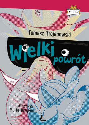 Wielki powrót. Autor: Trojanowski Tomasz. SmakLiter.pl Okładka książki Wielki powrót
