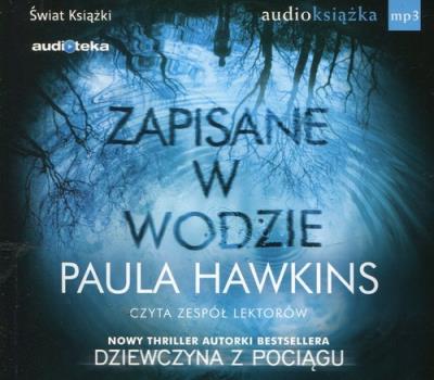 Zapisane w wodzie. Audiobook. Autor: Hawkins Paula. SmakLiter.pl Okładka książki Zapisane w wodzie. Audiobook