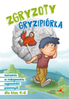 Zgryzoty Gryzipiórka. Ćwiczenia w redagowaniu.... Autor: Katarzyna Skurkiewicz. SmakLiter.pl Okładka książki Zgryzoty Gryzipiórka. Ćwiczenia w redagowaniu...