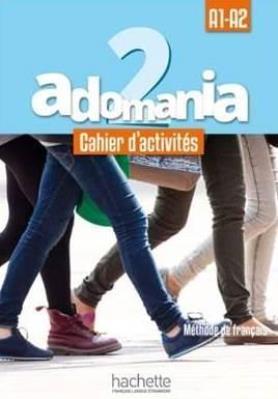 Adomania 2 ćwiczenia +CD. Autor: Fabienne Gallon, Celine Himber, Alice Reboul. SmakLiter.pl Okładka książki Adomania 2 ćwiczenia +CD