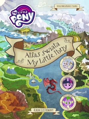Atlas świata My Little Pony. Autor: Opracowanie zbiorowe. SmakLiter.pl Okładka książki Atlas świata My Little Pony