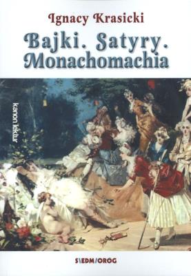 Bajki, Satyry, Monachomachia. Autor: Ignacy Krasicki. SmakLiter.pl Okładka książki Bajki, Satyry, Monachomachia