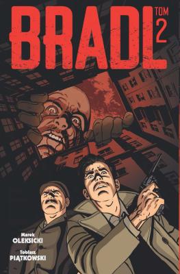 Bradl. T. 2. Autor: Piątkowski Tobiasz, Oleksicki Marek. SmakLiter.pl Okładka książki Bradl. T. 2