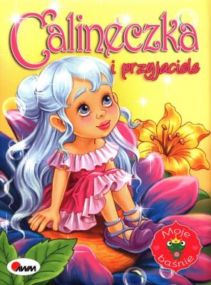 Calineczka i przyjaciele. Autor: Rojek Beata. SmakLiter.pl Okładka książki Calineczka i przyjaciele