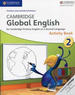 Cambridge Global English 2 Activity Book. Autor: Linse Caroline, Schottman Elly. SmakLiter.pl Okładka książki Cambridge Global English 2 Activity Book