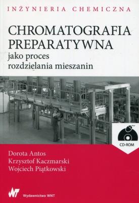 Okładka książki Chromatografia preparatywna jako proces rozdzielania mieszanin + CD