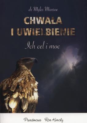 Chwała i uwielbienie. Autor: Munroe Myles. SmakLiter.pl Okładka książki Chwała i uwielbienie