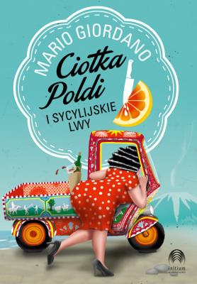 Okładka książki Ciotka Poldi i sycylijskie lwy