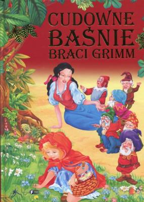 Cudowne baśnie braci Grimm. Autor: Opracowanie zbiorowe. SmakLiter.pl Okładka książki Cudowne baśnie braci Grimm