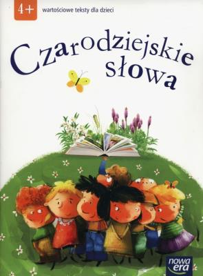 Okładka książki Czarodziejskie słowa Wartościowe teksty dla dzieci  4-latki