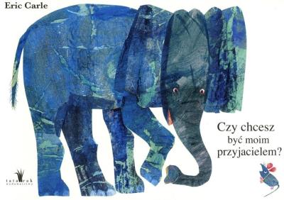 Czy chcesz być moim przyjacielem?. Autor: Carle Eric. SmakLiter.pl Okładka książki Czy chcesz być moim przyjacielem?