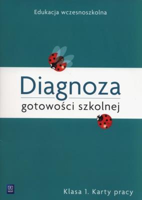 Okładka książki Diagnoza gotowości szkolnej klasa 1. Karty pracy
Edukacja wczesnoszkolna