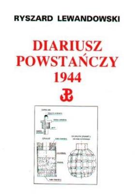 Diariusz powstańczy 1944. Autor: Ryszard Lewandowski. SmakLiter.pl Okładka książki Diariusz powstańczy 1944