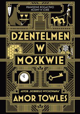 Dżentelmen w Moskwie. Autor: Towles Amor. SmakLiter.pl Okładka książki Dżentelmen w Moskwie