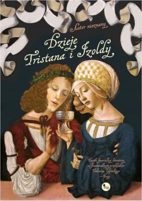 Dzieje Tristana i Izoldy. Autor: Anonim. SmakLiter.pl Okładka książki Dzieje Tristana i Izoldy