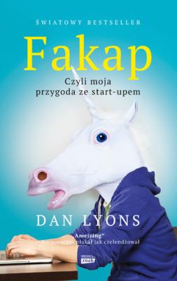 Fakap. Moja przygoda ze start-upem OT. Autor: Dan Lyons. SmakLiter.pl Okładka książki Fakap. Moja przygoda ze start-upem OT