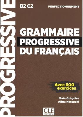 Grammaire progressive du Francais Perfect B2-C2. Autor: Gregoire Maia, Kostucki Alina. SmakLiter.pl Okładka książki Grammaire progressive du Francais Perfect B2-C2
