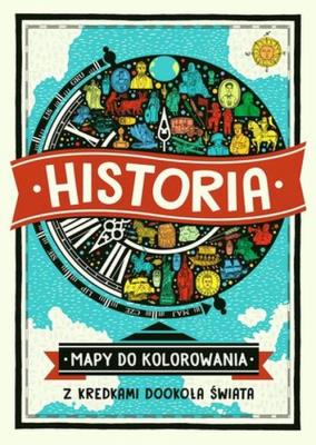 Okładka książki Historia. Mapy do kolorowania - z kredkami