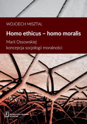 Homo ethicus homo moralis. Autor: Misztal Wojciech. SmakLiter.pl Okładka książki Homo ethicus homo moralis