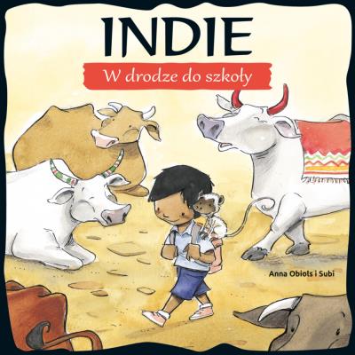Okładka książki Indie W drodze do szkoły