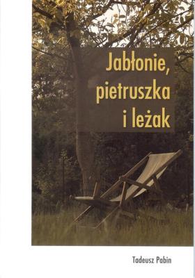 Okładka książki Jabłonie pietruszka i leżak