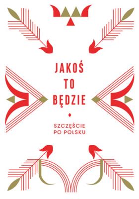 Okładka książki Jakoś to będzie. Szczęście po polsku