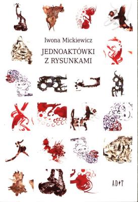 Jednoaktówki z rysunkami. Autor: Mickiewicz Iwona. SmakLiter.pl Okładka książki Jednoaktówki z rysunkami