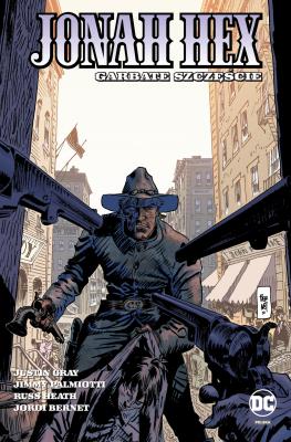 Okładka książki Jonah Hex.T.5 Garbate szczęście