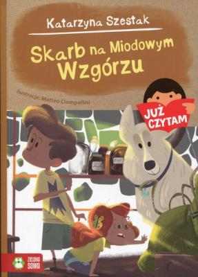 Już czytam. Skarb na miodowym wzgórzu. Autor: Katarzyna Szestak. SmakLiter.pl Okładka książki Już czytam. Skarb na miodowym wzgórzu