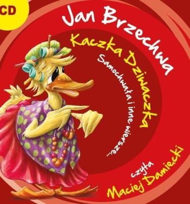 Okładka książki Kaczka Dziwaczka, Samochwała i inne wiersze - Audiobook