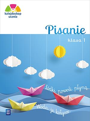 Kalejdoskop ucznia 1 Pisanie. Autor: Anna Królik. SmakLiter.pl Okładka książki Kalejdoskop ucznia 1 Pisanie