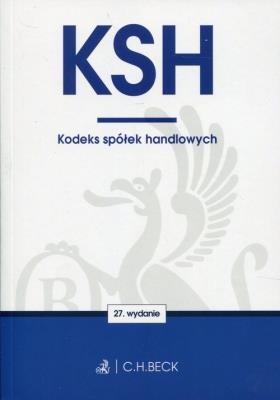 Kodeks spółek handlowych. Autor: Opracowanie zbiorowe. SmakLiter.pl Okładka książki Kodeks spółek handlowych