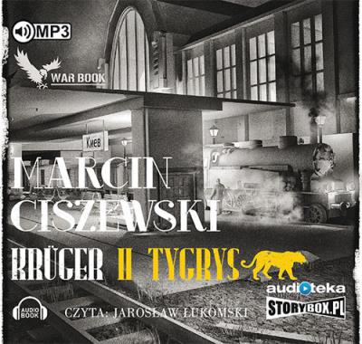 Krüger. Tom 2 - Tygrys - Audiobook. Autor: Marcin Ciszewski. SmakLiter.pl Okładka książki Krüger. Tom 2 - Tygrys - Audiobook