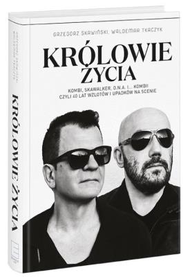 Królowie życia. Autor: Skawiński Grzegorz, Tkaczyk Waldemar. SmakLiter.pl Okładka książki Królowie życia