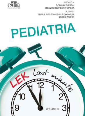 LEK last minute Pediatria. Autor: Pieczonka-Ruszkowska I., Zeckei J.. SmakLiter.pl Okładka książki LEK last minute Pediatria