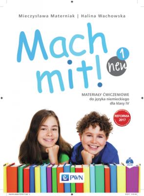 Mach mit! neu 1 Materiały ćwiczeniowe klasa 4. Autor: Wachowska Halina, Materniak Mieczysława. SmakLiter.pl Okładka książki Mach mit! neu 1 Materiały ćwiczeniowe klasa 4