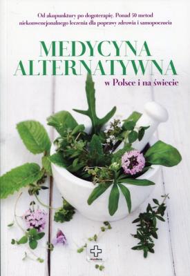 Medycyna alternatywna. Autor: Jolanta Bąk. SmakLiter.pl Okładka książki Medycyna alternatywna