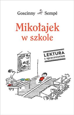 Mikołajek w szkole OT. Autor: Jean-Jacques Sempé. SmakLiter.pl Okładka książki Mikołajek w szkole OT