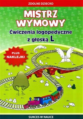 Mistrz wymowy.Ćwiczenia z głoską L+naklejki w.2017. Autor: Agnieszka Paruszewska, Jagielski Mateusz. SmakLiter.pl Okładka książki Mistrz wymowy.Ćwiczenia z głoską L+naklejki w.2017