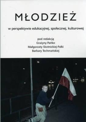Młodzież w perspektywie edukacyjnej, społecznej.... Autor: Pańko Grażyna, Małgorzata Skortnicka - Palka. SmakLiter.pl Okładka książki Młodzież w perspektywie edukacyjnej, społecznej...