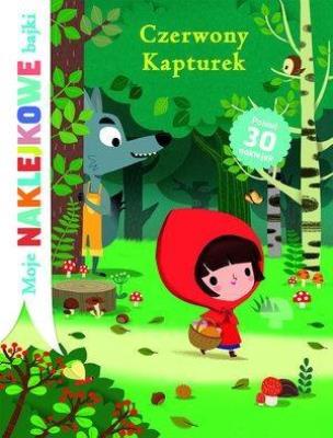 Okładka książki Moje naklejkowe bajki. Czerwony Kapturek
