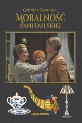 Moralność Pani Dulskiej. Autor: Gabriela Zapolska. SmakLiter.pl Okładka książki Moralność Pani Dulskiej