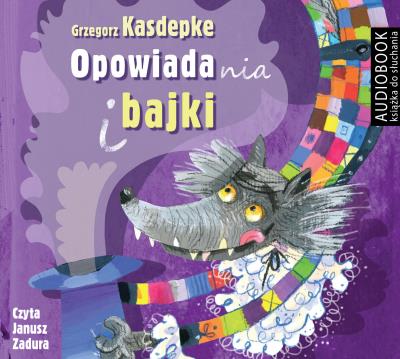 Opowiadania i bajki - Audiobook. Autor: Grzegorz Kasdepke. SmakLiter.pl Okładka książki Opowiadania i bajki - Audiobook