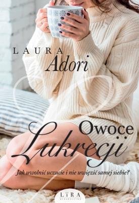 Owoce Lukrecji. Autor: Adori Laura. SmakLiter.pl Okładka książki Owoce Lukrecji