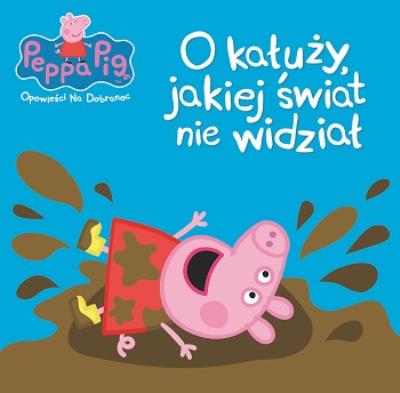 Okładka książki Peppa Pig.O kałuży,jakiej świat nie widzaił